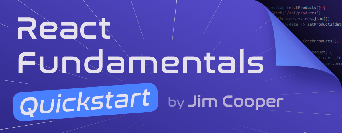 New Course! React Quick Start: A Fast Start including React&nbsp;Hooks